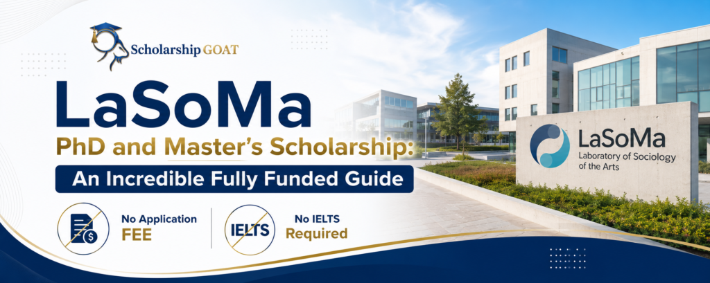 LaSoMa PhD and Master's Scholarship: An Incredible Fully Funded Guide (No Application FEE and No IELTS Required) 1 LaSoMa PhD Masters Scholarship Program Details