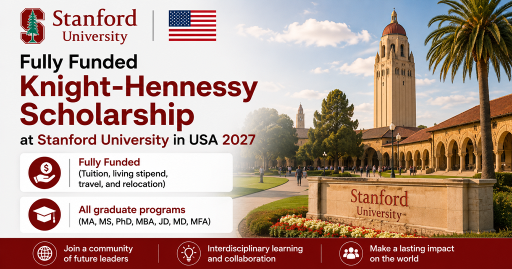 How to Get the Fully Funded Knight-Hennessy Scholarship at Stanford University in the USA in 2027 1 Fully funded Knight-Hennessy Scholarship at Stanford University in USA 2027 information banner highlighting tuition coverage, living stipends, and eligible graduate programs.