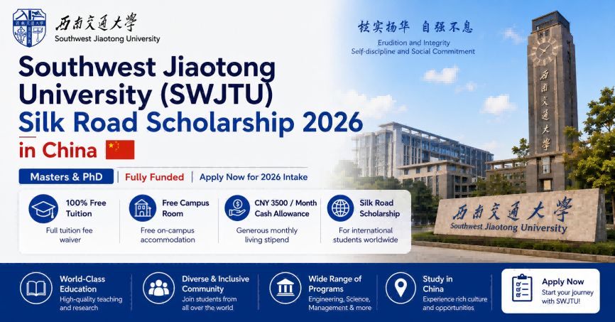 Scholarships For College Masters & PhDs: Southwest Jiaotong University (SWJTU) Silk Road Scholarship 2026 in China | Fully Funded 1 Southwest Jiaotong University Silk Road Scholarship 2026 banner providing fully funded scholarships for college grads.